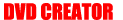 DVD CREATOR | ̃fUCROOTS DESIGN